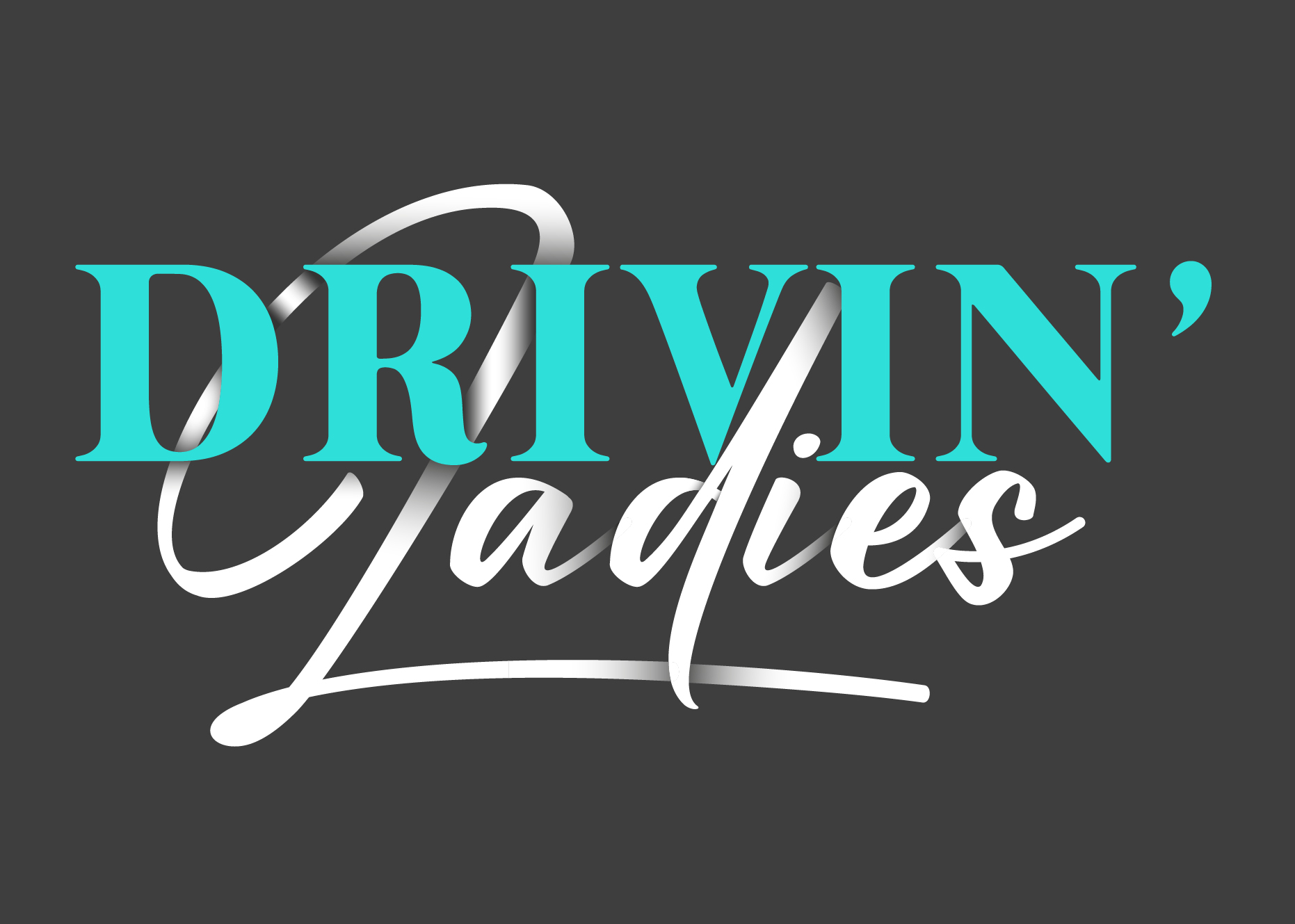 Drivin'Ladies